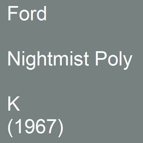 Ford, Nightmist Poly, K (1967).